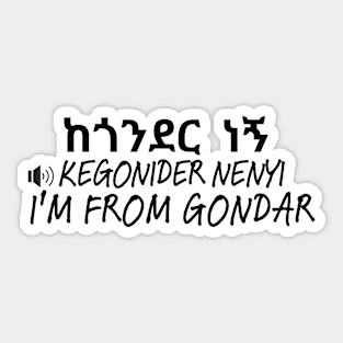 I'm from Gondar Sticker